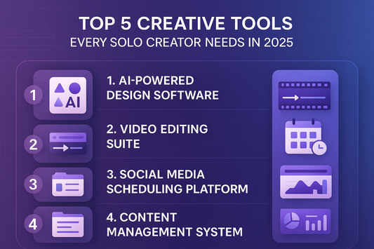 Top 5 Creative Tools Every Solo Creator Needs in 2025