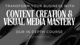 Content Creation & Visual Media Mastery