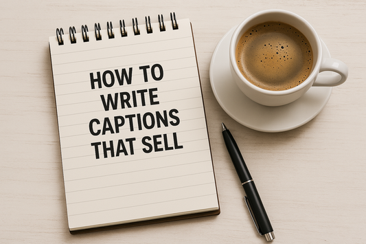 How to Write Captions That Sell