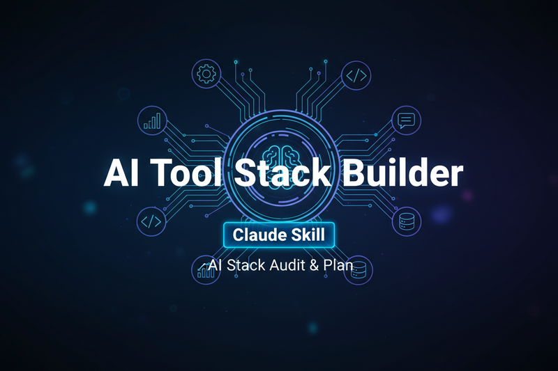 AI Tool Stack Builder Claude Skill — AI Stack Audit & Plan