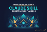 Group Program Launch Claude Skill — Cohort Launch Playbook