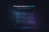 Prompt Library Builder Claude Skill — AI Prompt Template System