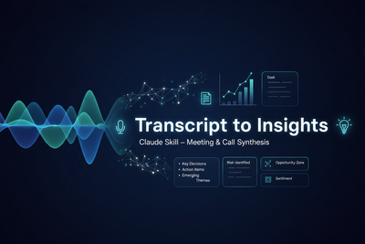 Transcript to Insights Claude Skill — Meeting & Call Synthesis